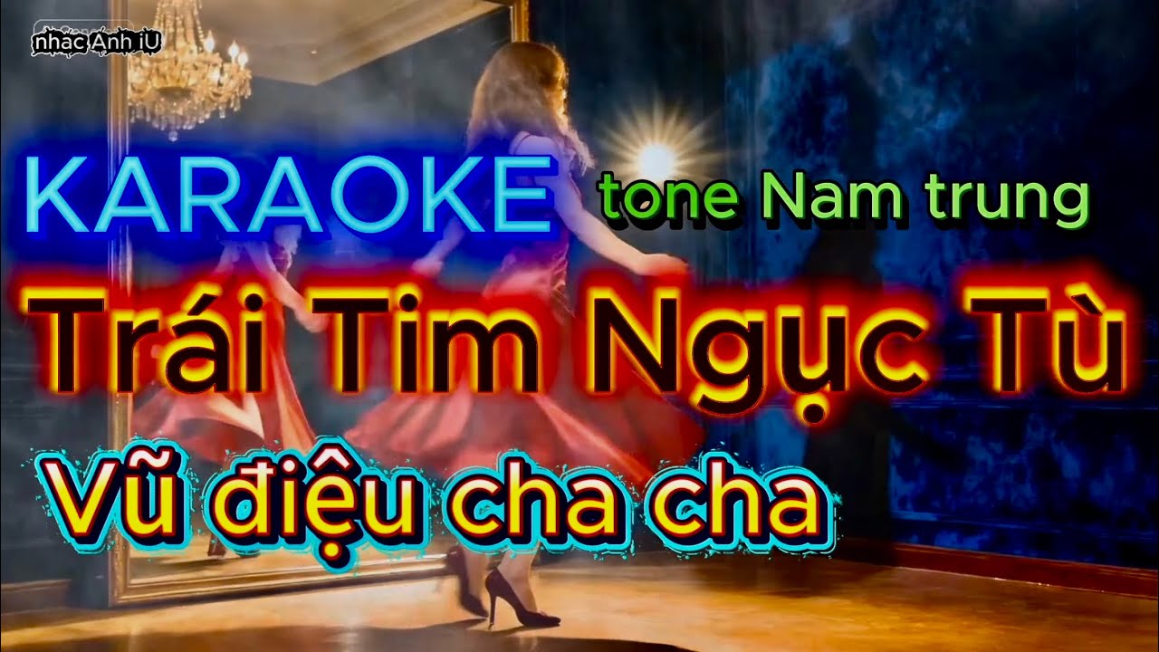 🎸 KARAOKE TRÁI TIM NGỤC TÙ - Tone Nam trung dễ hát (C#m) - vũ điệu cha cha | st: Đức Huy | Anh Iu