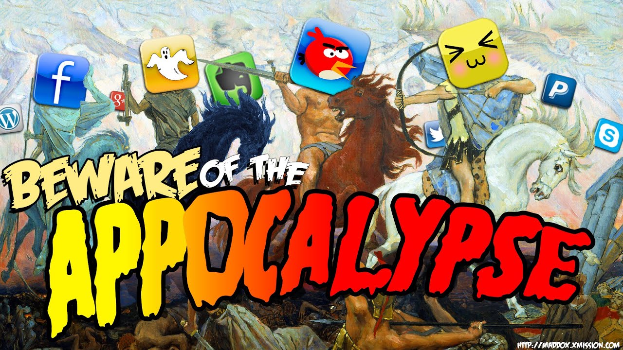 Beware of the App-ocalypse | Maddox