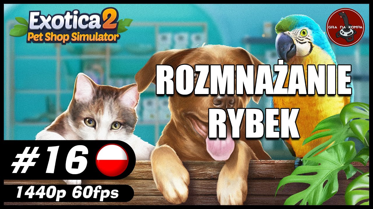 Rozmnażanie rybek || #16 || Exotica 2: Pet Shop Simulator gameplay PL