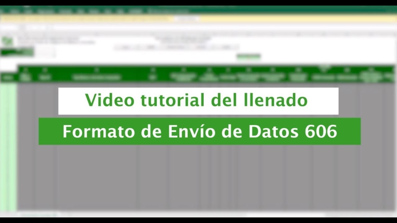 Tutorial: Llenado de Formato de Envío 606 - #FormatosdeEnvío