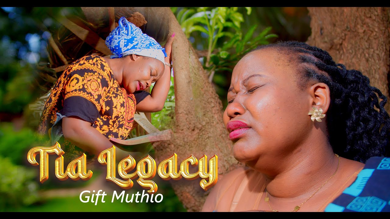 Gift Muthio - Tia Legacy (Official 4k video)
