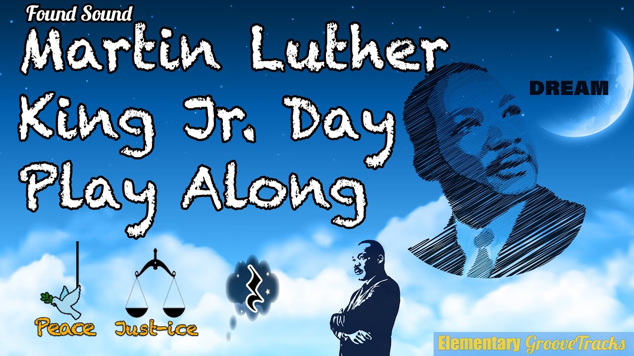 Martin Luther King Day Play Along