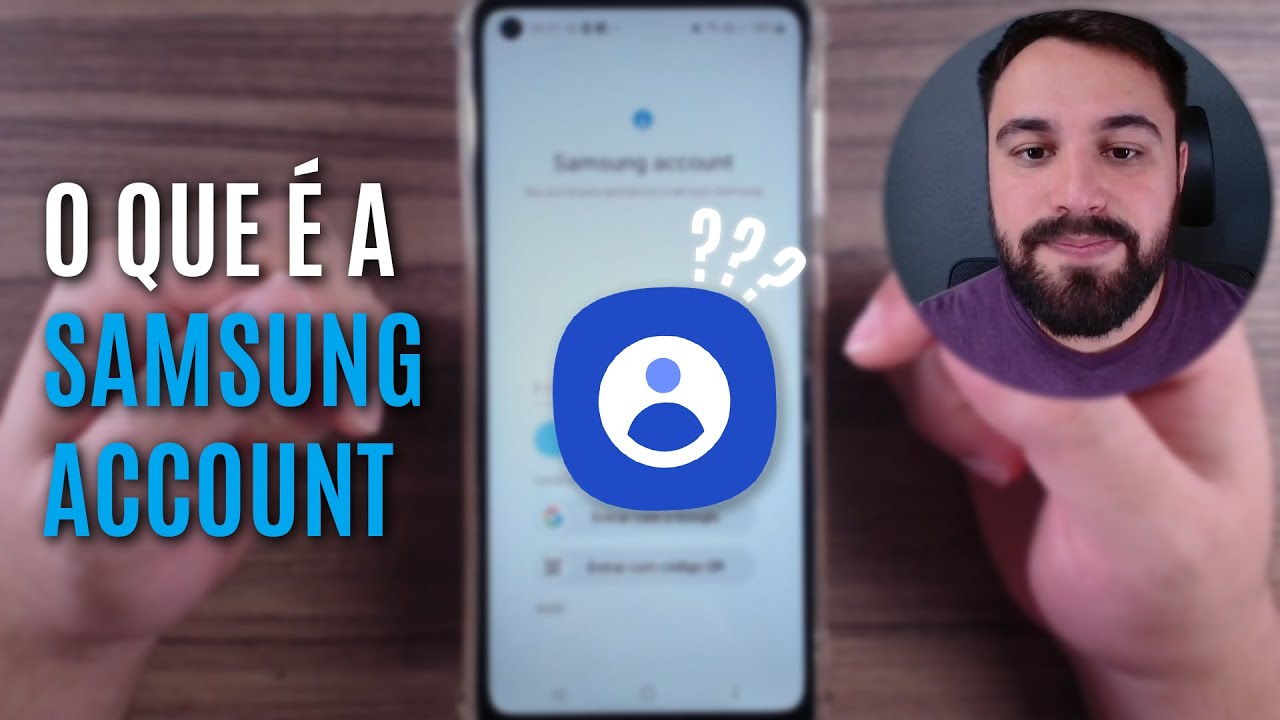 O QUE É SAMSUNG ACCOUNT E COMO DESINSTALAR?