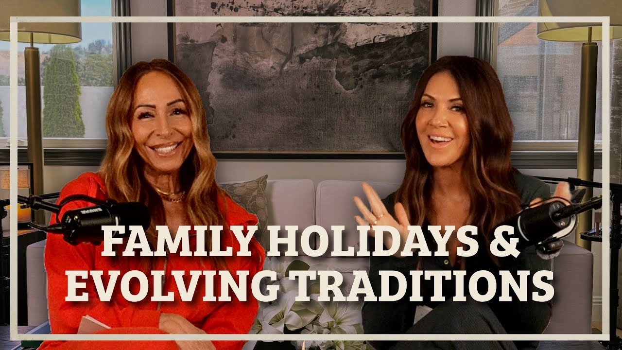 Family Holidays & Evolving Traditions