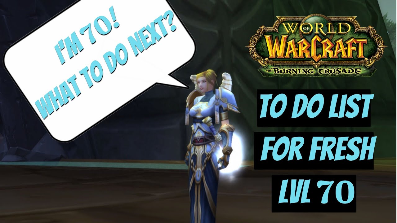 Топ 6 первоочередных дел по достижению 70-го уровня! WoW Burning Crusade (TBC)