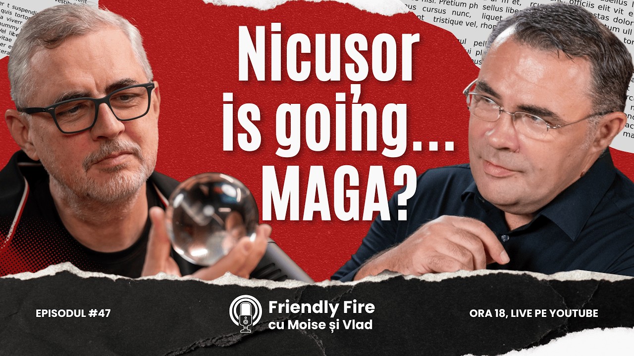 Nicușor is going... MAGA? | Friendly Fire #47🎙️