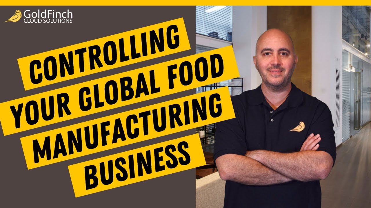 Controlling Your Global Food Manufacturing Business