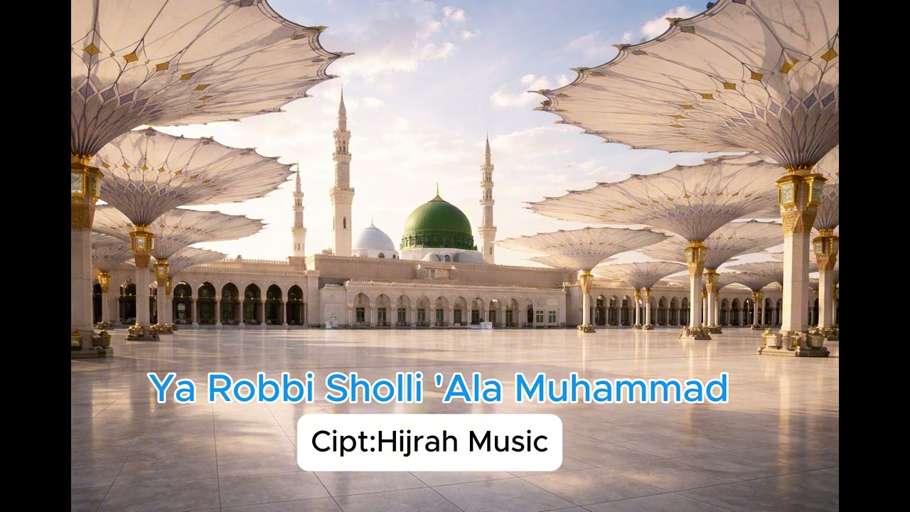 Ya Robbi Sholli ‘Ala Muhammad | Sholawat Merdu Penuh Mahabbah | Nasyid Lembut
