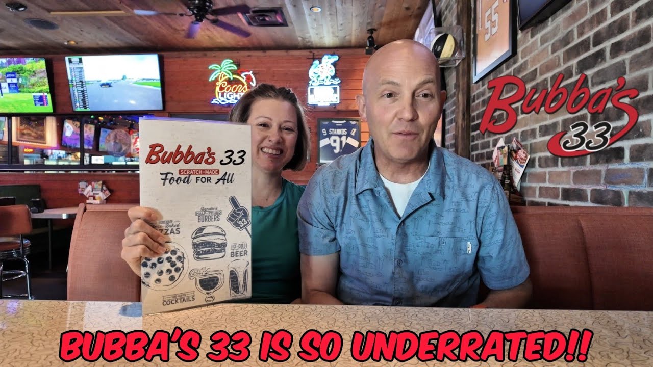 Bubba's 33 Food Review! This Place so UNDERRATED!!