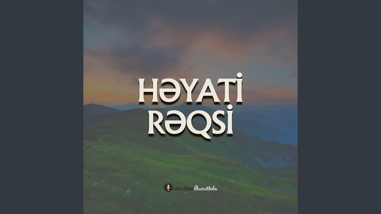 Həyati Rəqsi (Toy Mahnısı)