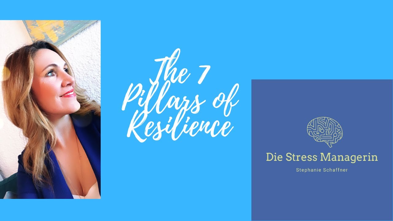 The 7 Pillars of Resilience!