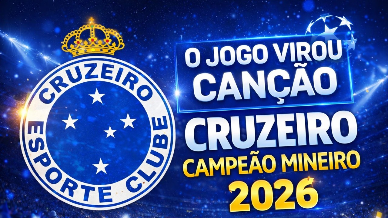 CRUZEIRO CAMPEÃO MINEIRO 2026 🏆 O Clássico que Virou Música!
