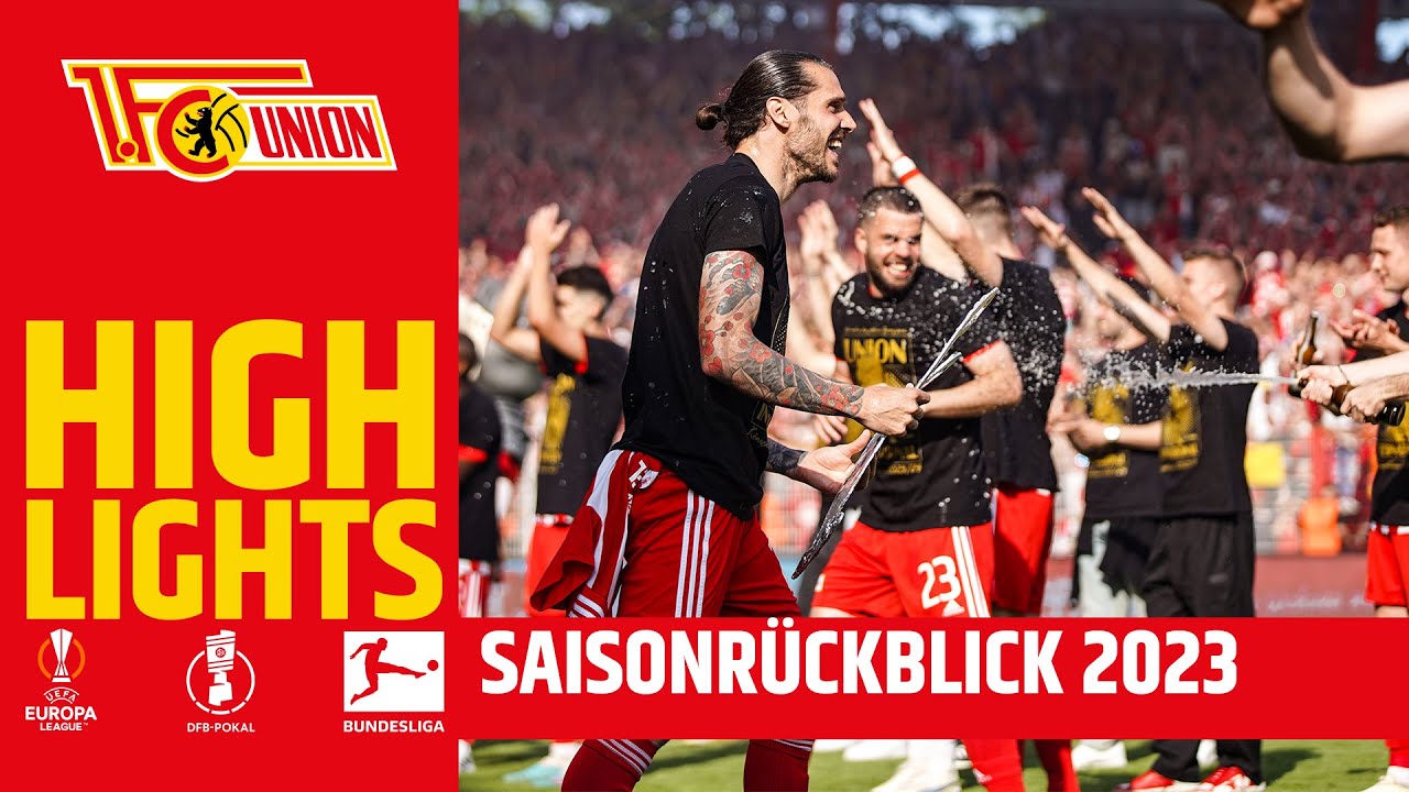 Alle Spiele, alle Tore I Saisonrückblick 2022/23 I 1. FC Union Berlin