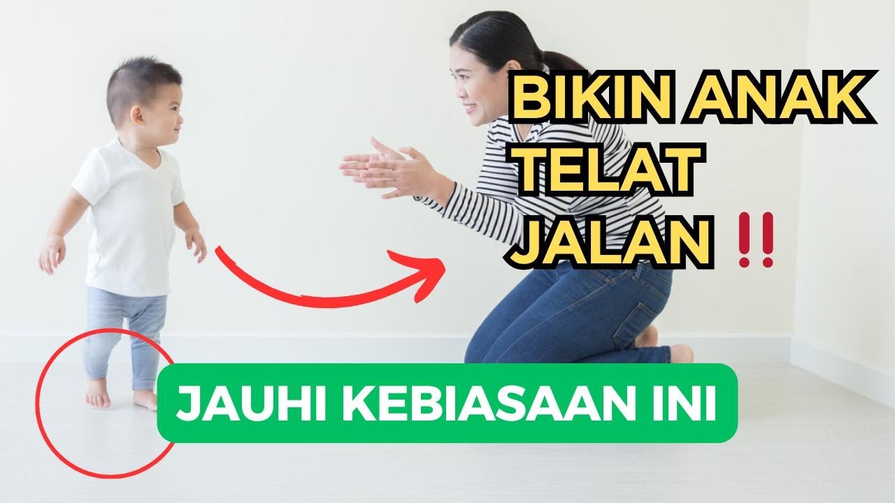 KEBIASAAN INI BIKIN ANAK TELAT JALAN! WASPADA PARENTS..