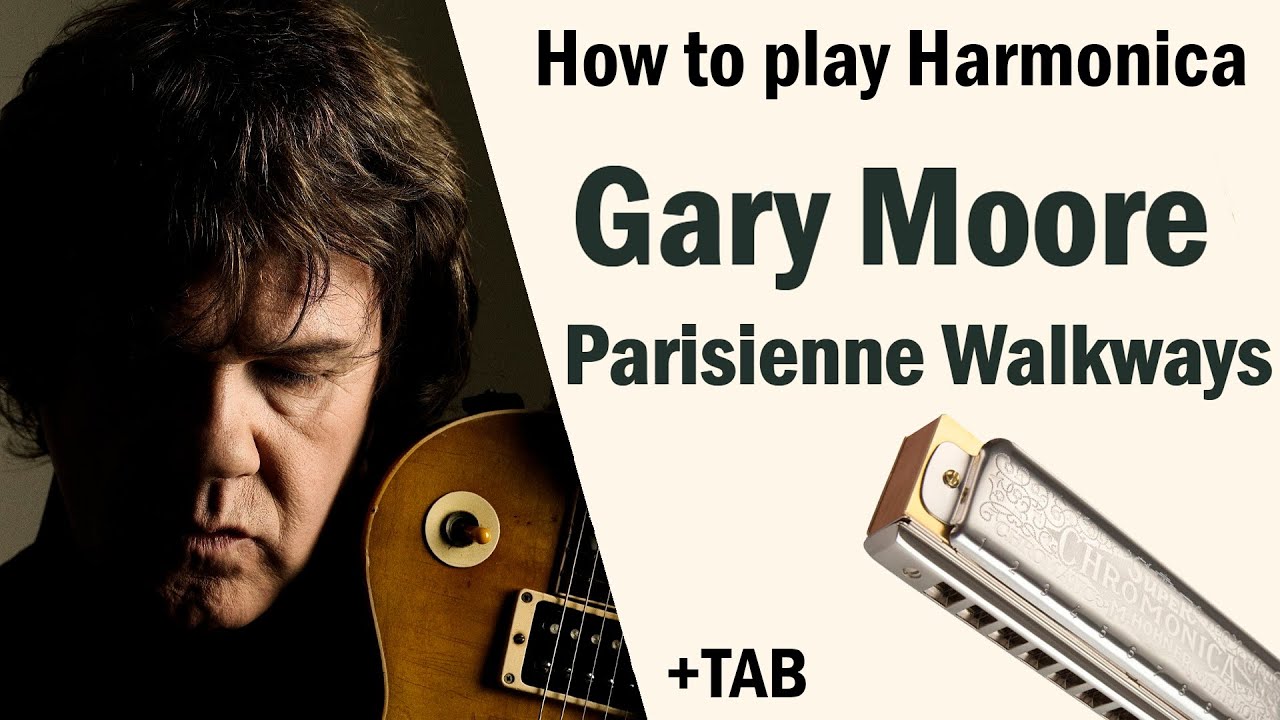 Gary Moore │ Parisienne Walkways │How to play Harmonica│TAB