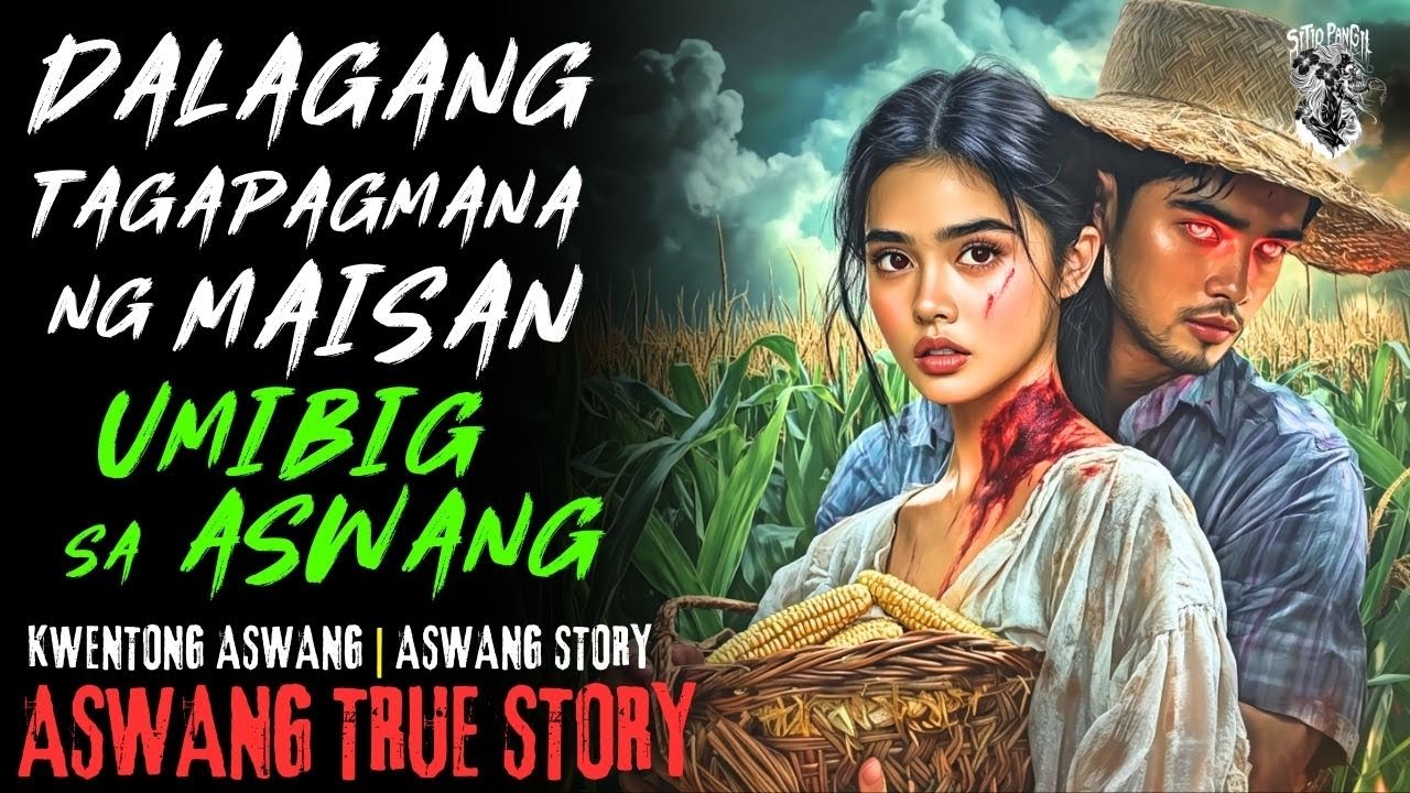 KWENTONG ASWANG | DALAGANG TAGAPAGMANA NG MAISAN UMIBIG SA ASWANG | ASWANG STORY | TRUE STORY