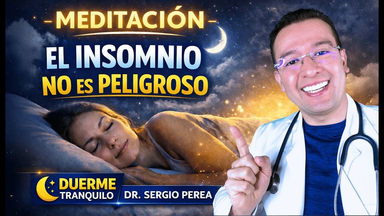 ❤️ ¿Cómo Sanar el Insomnio? - C1 - El Insomnio no es Peligroso - Dr. Sergio Perea (Dr. Chocolate)