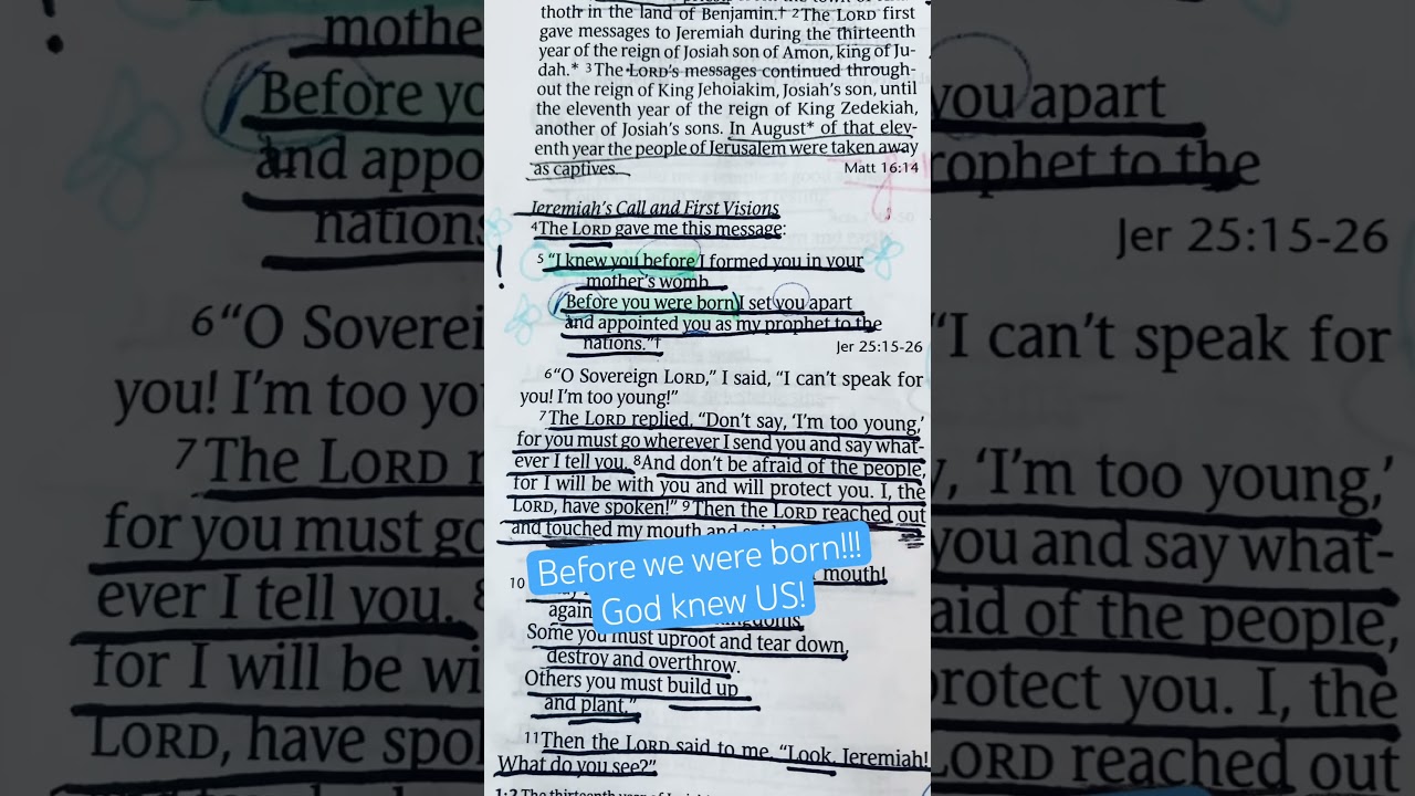 God knew us before we were born! Jeremiah 1:4,5! 