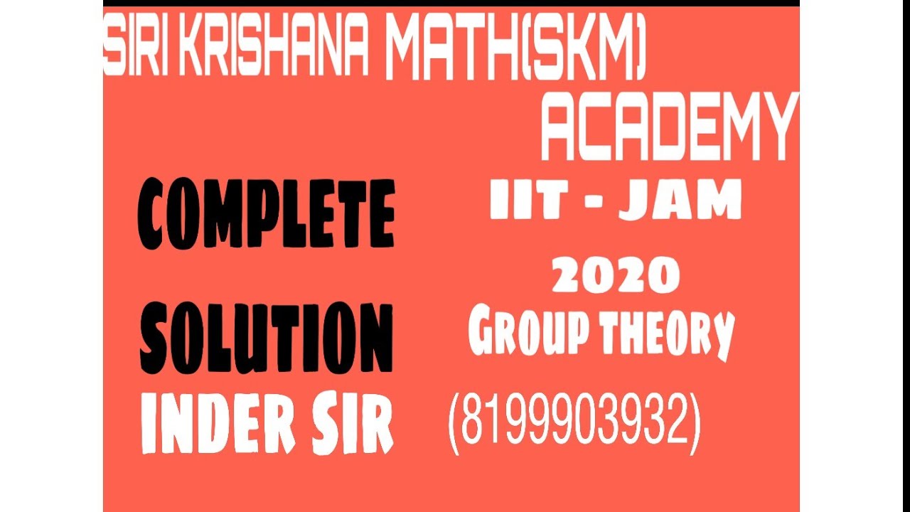 IIT JAM 2020 Group Theory Complete solutions