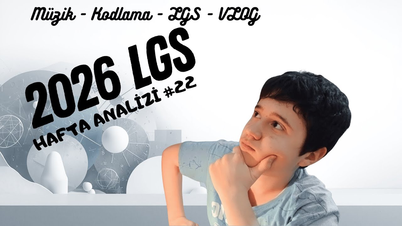 LGS Hazırlık | Hafta Analizi #22