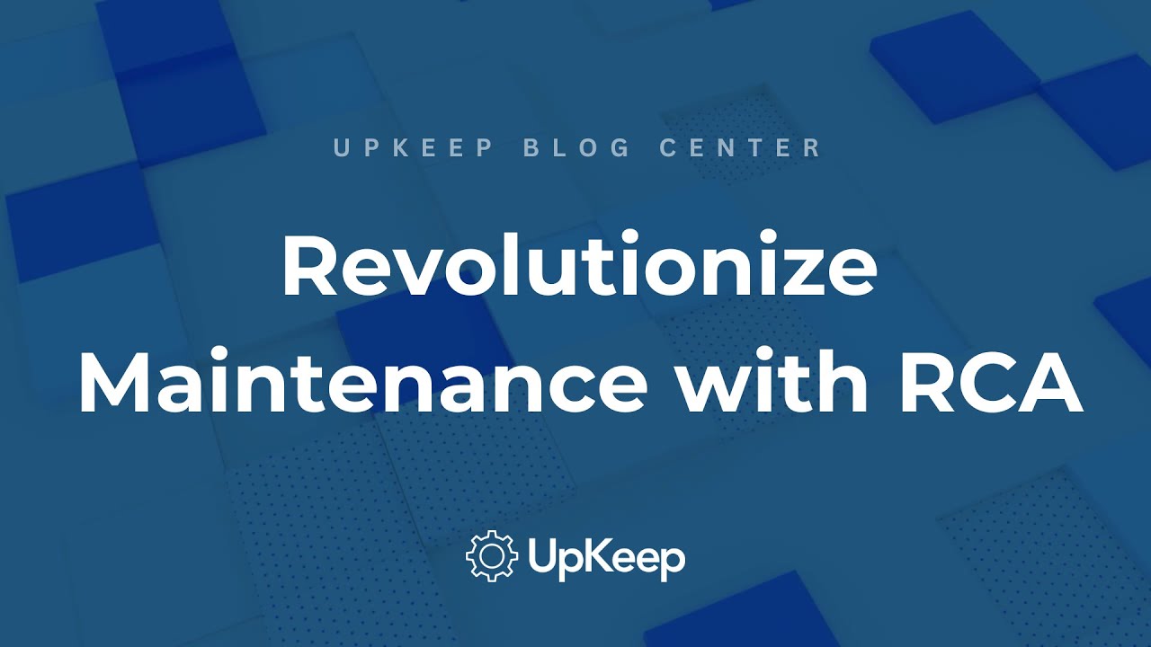 Uncover & Solve Complex Maintenance Challenges with Root Cause Analysis | UpKeep Tutorial