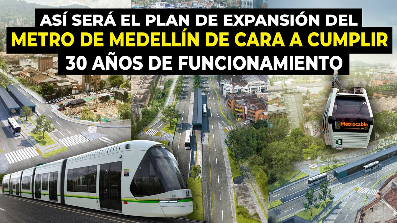 Así Será El Plan De Expansión Del Metro De Medellín de Cara a Cumplir 30 Años de Funcionamiento
