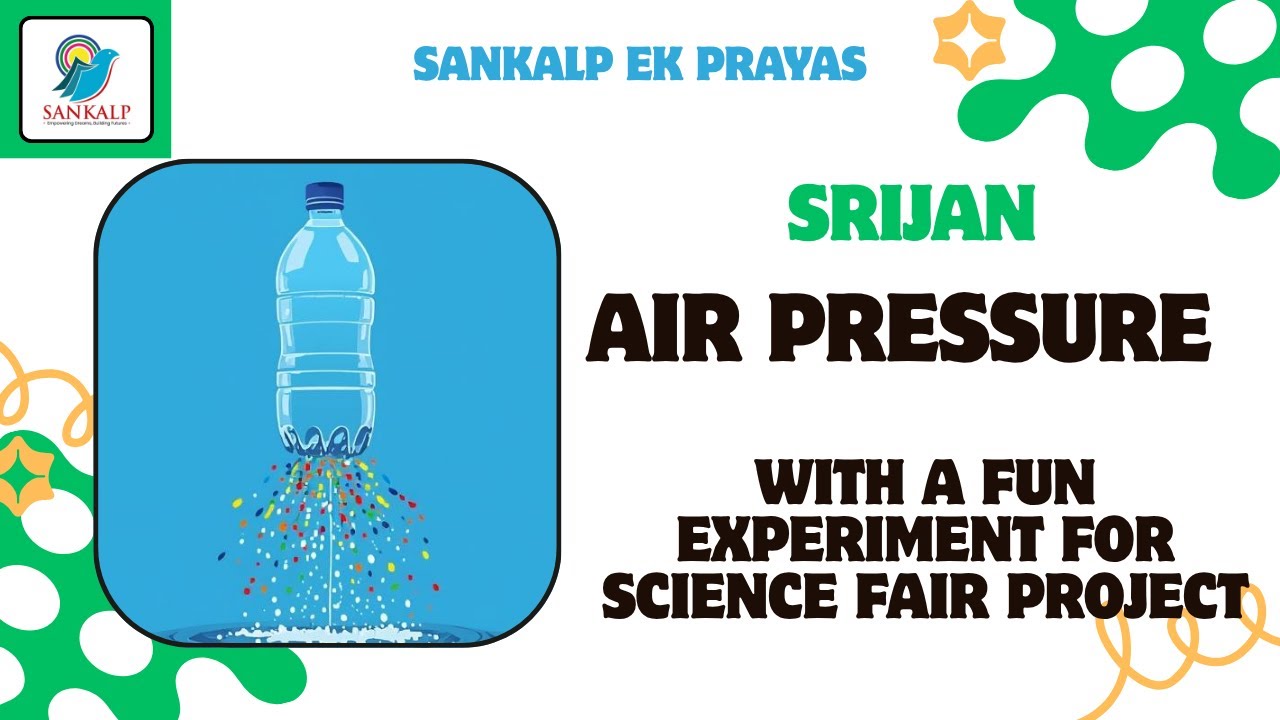 Srijan - मनचाही बारिश (Air Pressure) - Bottle Experiment | Sankalp Ek Prayas