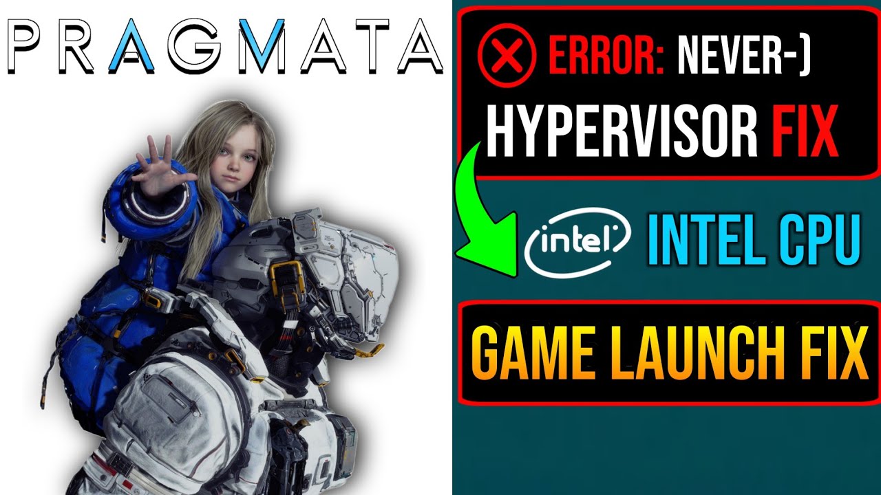 PRAGMATA PC Game Not Opening? How to Fix Intel Hypervisor/VBS Error! (100% Fix)