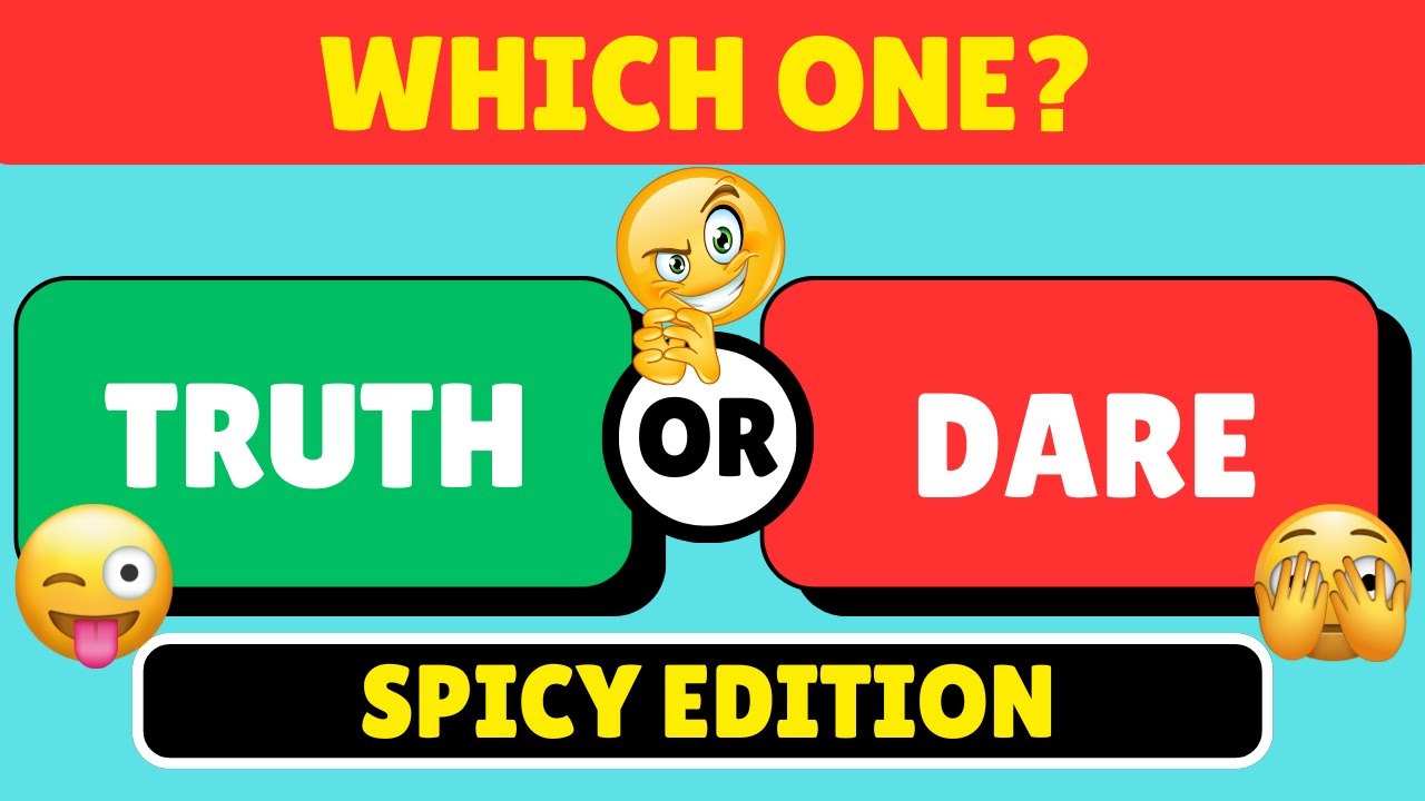 Truth or Dare SPICY Edition – How Far Will You Go? 😈🔥
