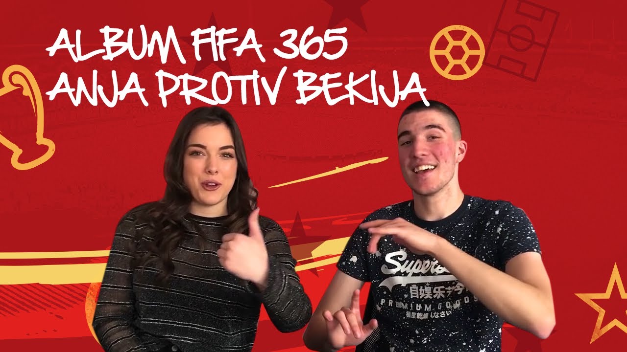 ZVEZDA U ALBUMU FIFA 365 (2019) - ANJA PROTIV BEKIJA - KO ĆE IZVUĆI NAJVIŠE ZVEZDAŠA
