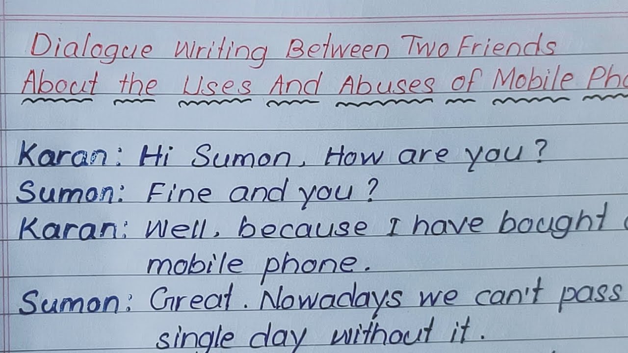 Conversation Between Two Friends About The Uses And Abuses Of Mobile Phone!! Dialogue Writing!!