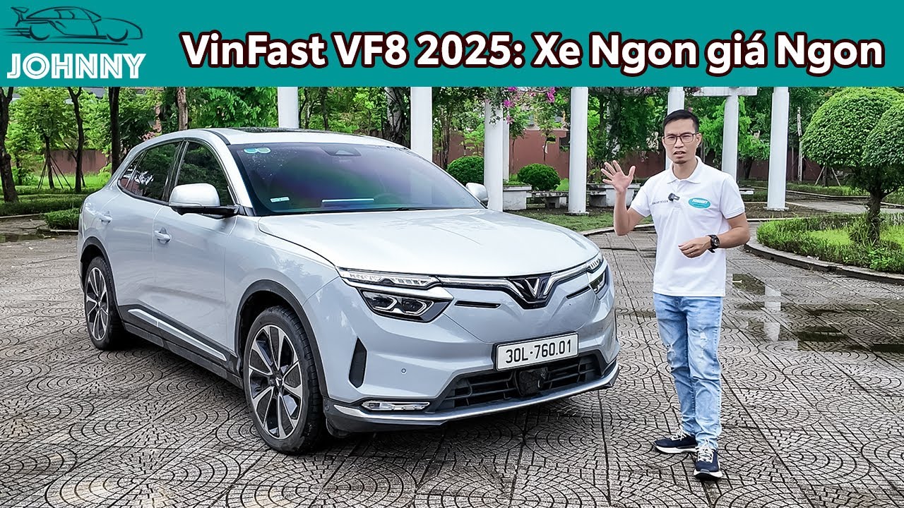VinFast VF 8 2025: Xe Ngon giá cũng Ngon