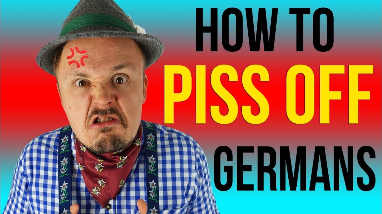 How To PISS OFF GERMANS 💢 Get Germanized