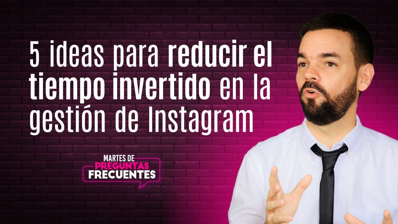 🤩 5 Consejos Para Ahorrar Tiempo En Instagram: Trucos Para Community Managers ▶︎ [133]