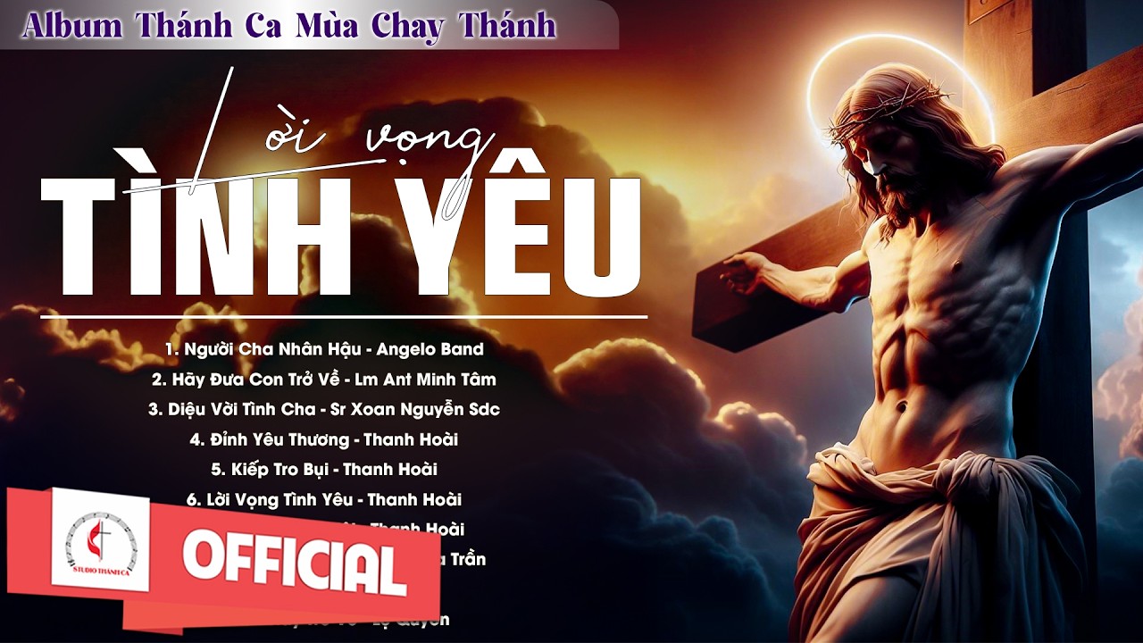 Album Thánh Ca Mùa Chay 2026 | Lời Vọng Tình Yêu - Vol 2 | Thánh Ca Cầu Nguyện Trong Mùa Chay Thánh