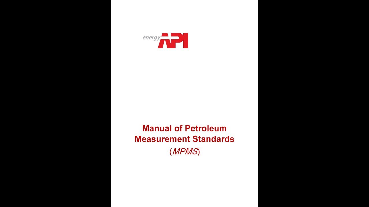 (المقاييس والمواصفات الصادرة عن ) API MPMS ( معهد البترول الأمريكي)