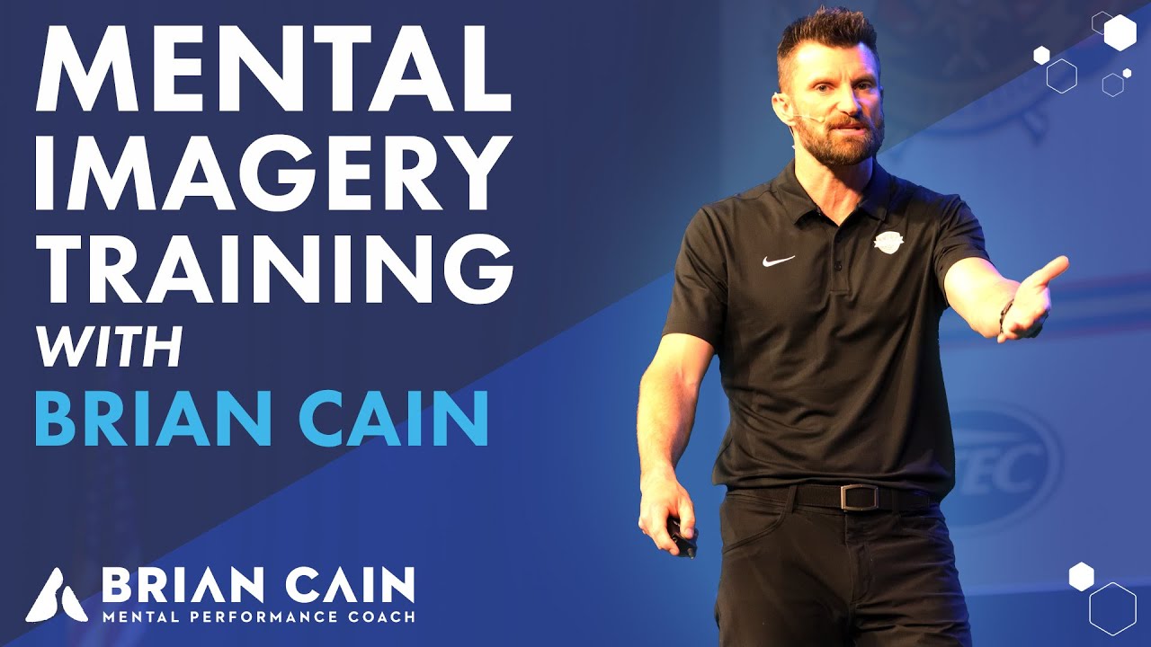 Mental Imagery Training with Brian Cain