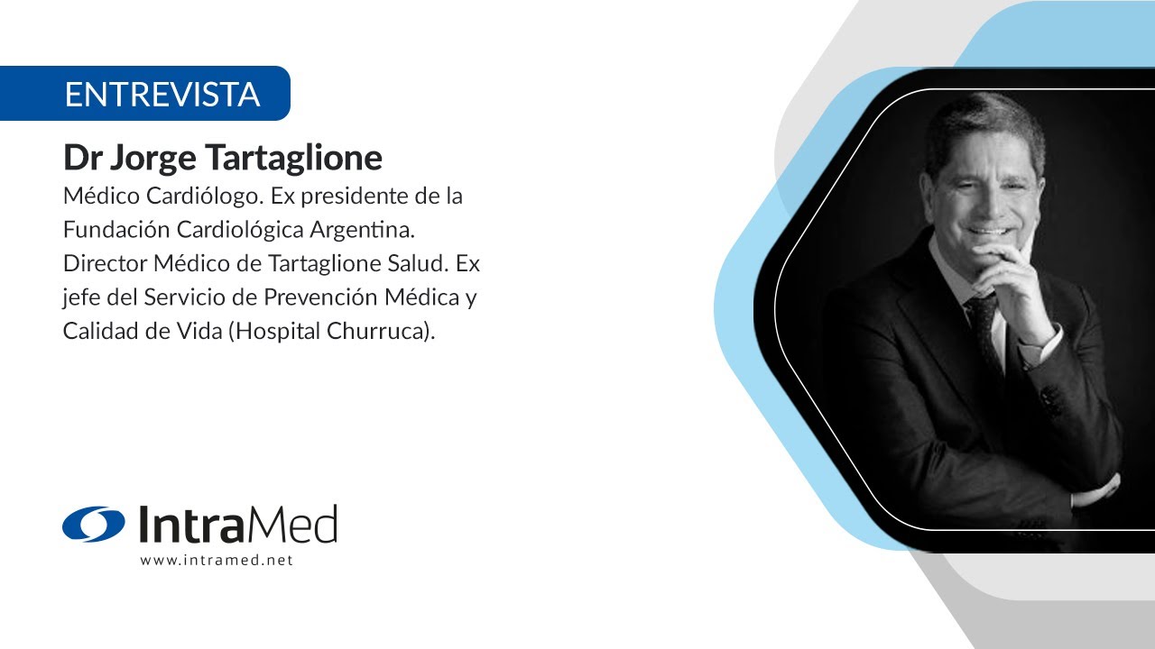 Dr Jorge Tartaglione - IntraMed Entrevistas