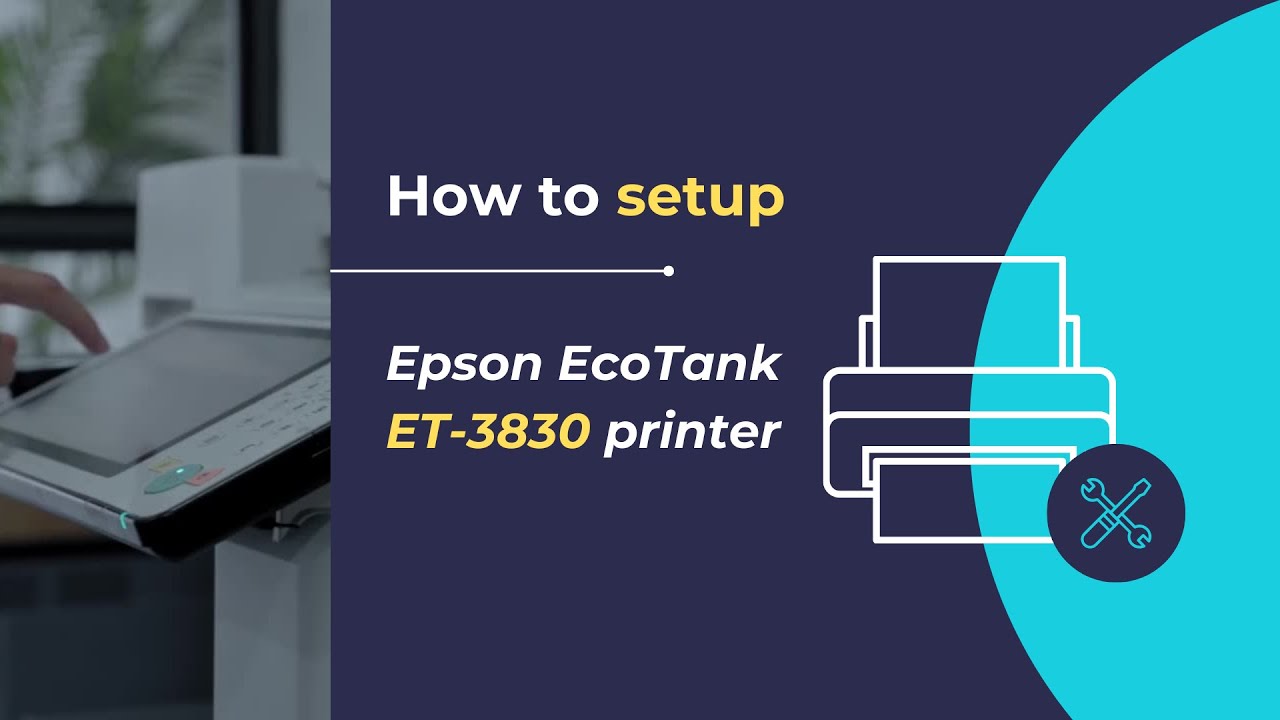 How to setup Epson printer EcoTank ET 3830 printer