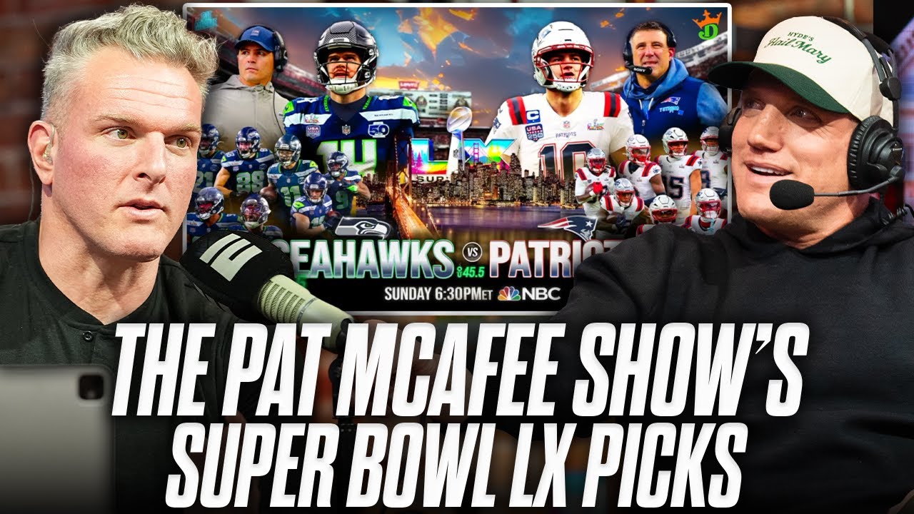The Pat McAfee Show's Picks For Super Bowl LX