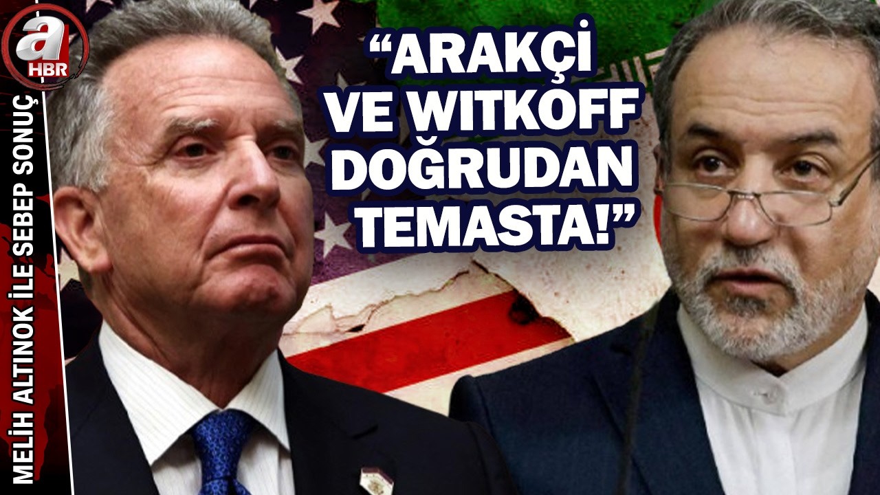 ABD basını: Arakçi ve Witkoff doğrudan temasta! | A Haber
