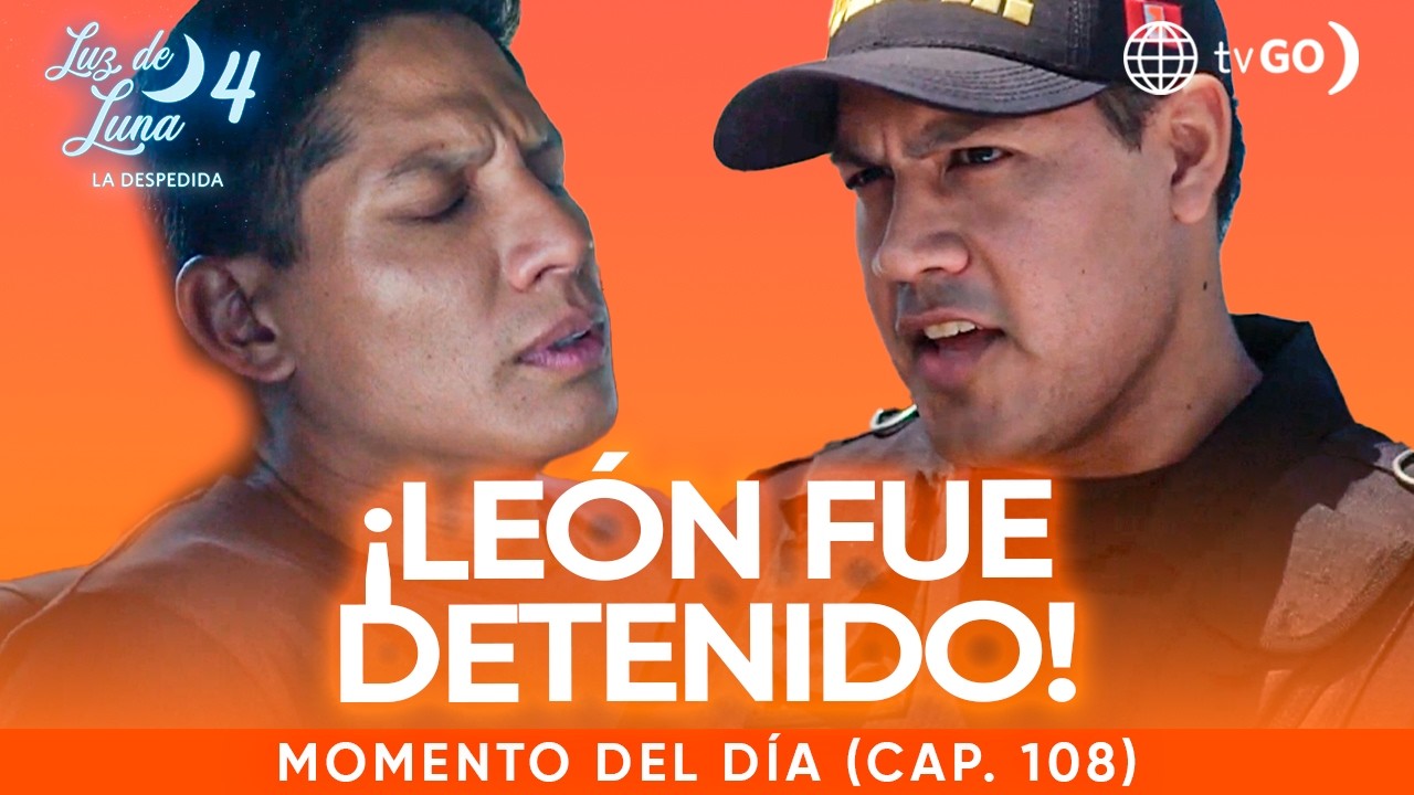 Luz de Luna 4: León es detenido por sustancias ilícitas  (Capítulo n° 108)