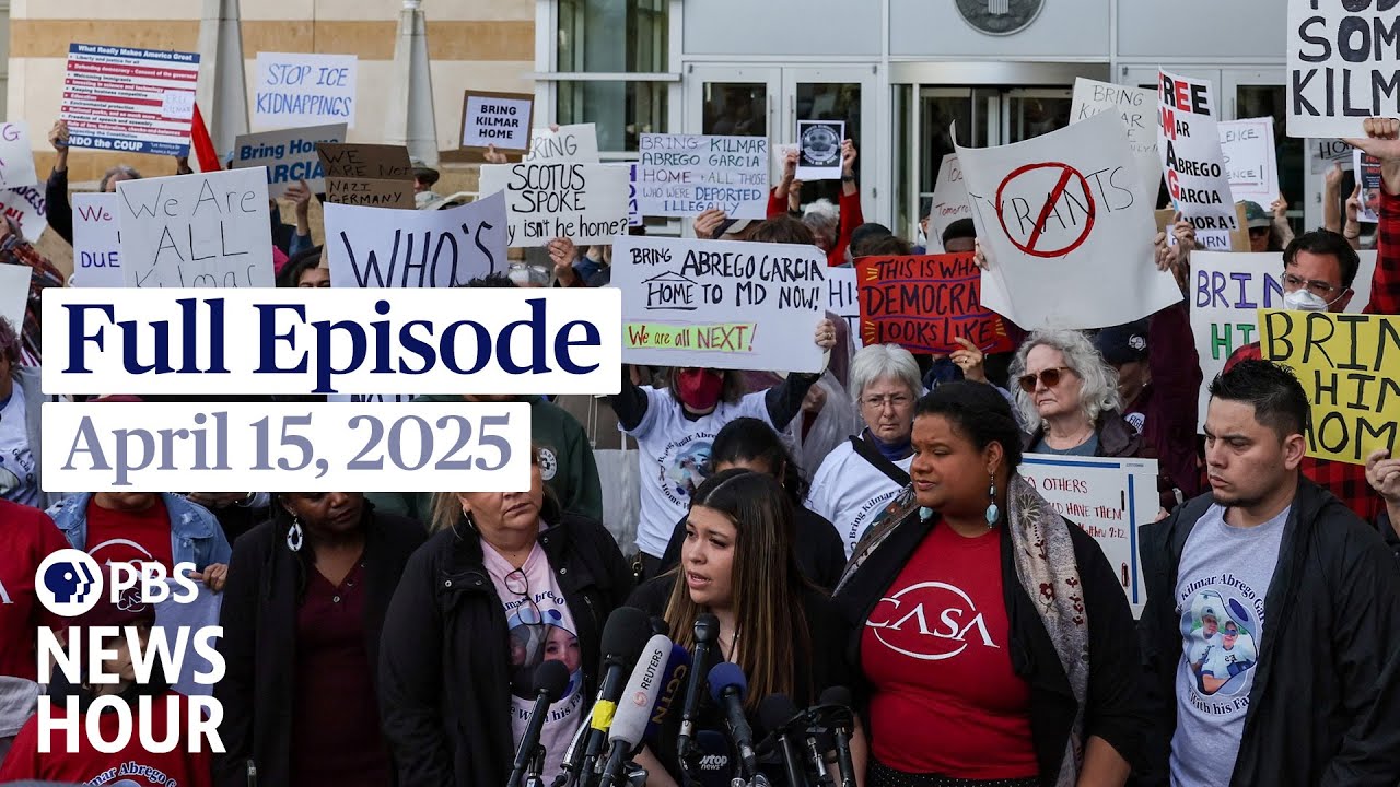 PBS News Hour full episode, April 15, 2025