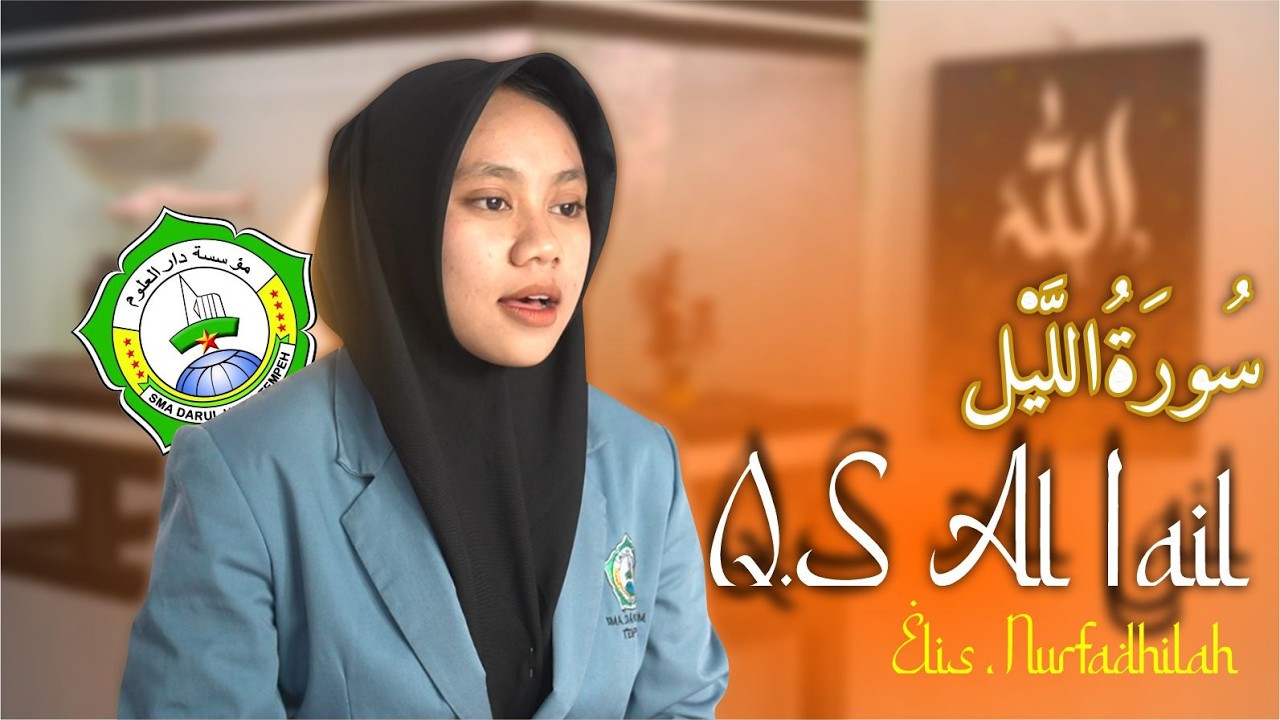 Surat Al-Lail   |   Elis Nurfadhilah