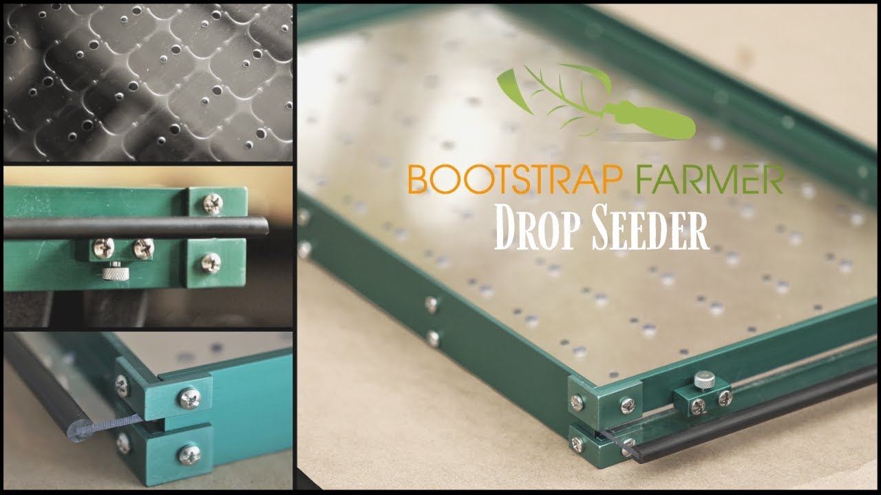 The Bootstrap Farmer Drop Seeder