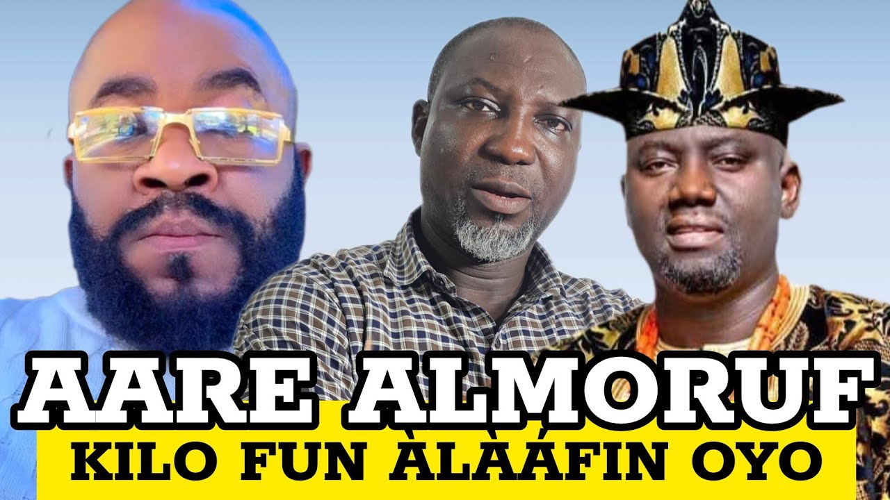 WÀHÁLÀ RE O AWON ALMORUF KILO FUN ALAAFIN OYO OBA OWOADE PE KI GBO LO SI IBI IPADE AWON LOBALOBA MON