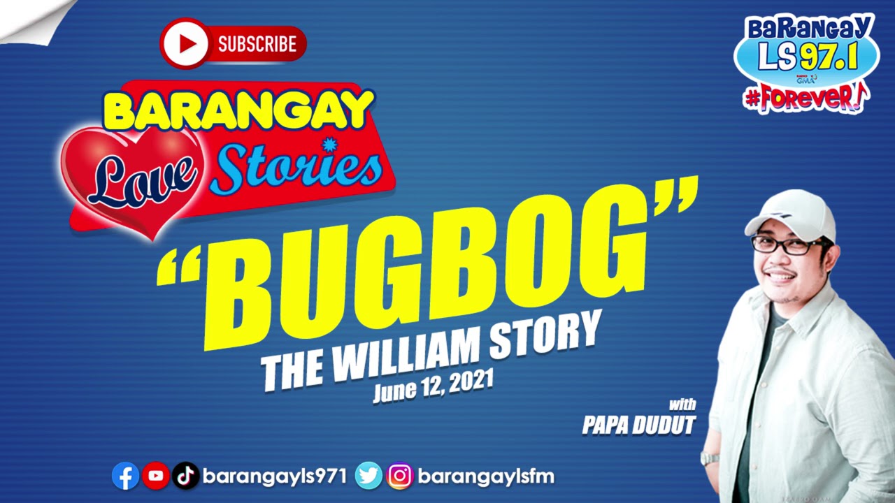 BUGBOG - WILLIAM | Papa Dudut | Barangay Love Stories