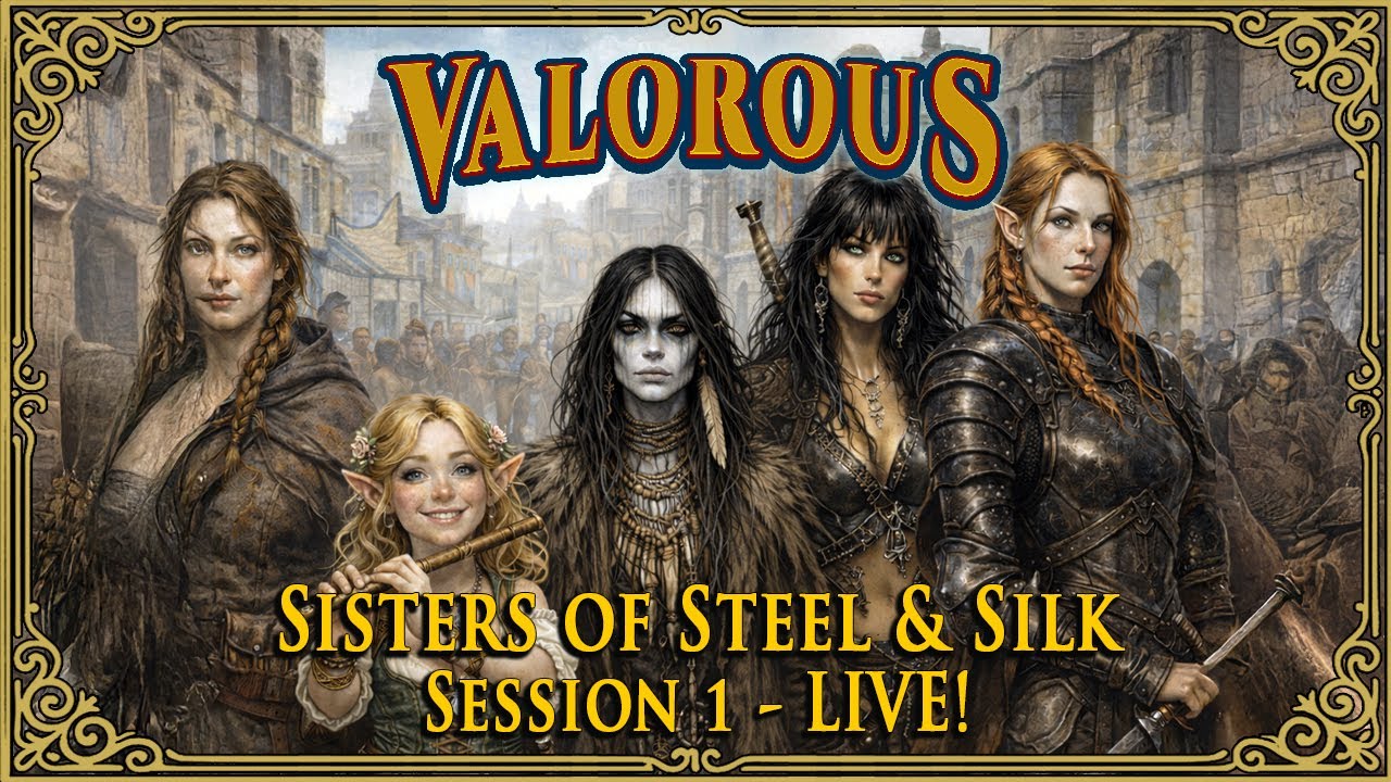 Sisters of Silk & Steel - Session 1