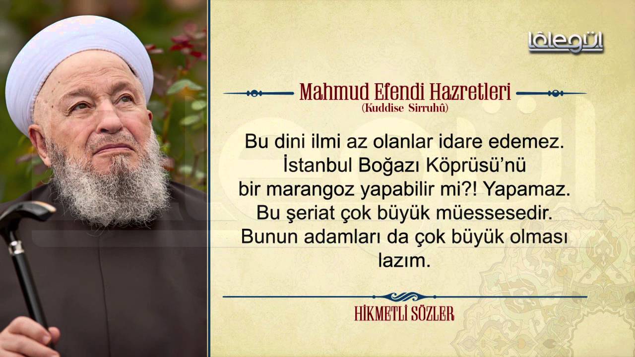 Mahmud Efendi Hazretlerinin Hikmetli Sözleri Bölüm 2