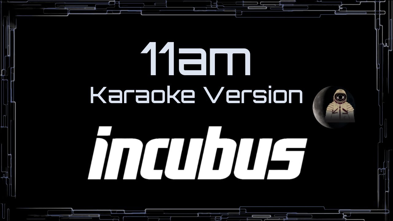 Incubus • 11am (CC Karaoke / Instrumental) [UVR]